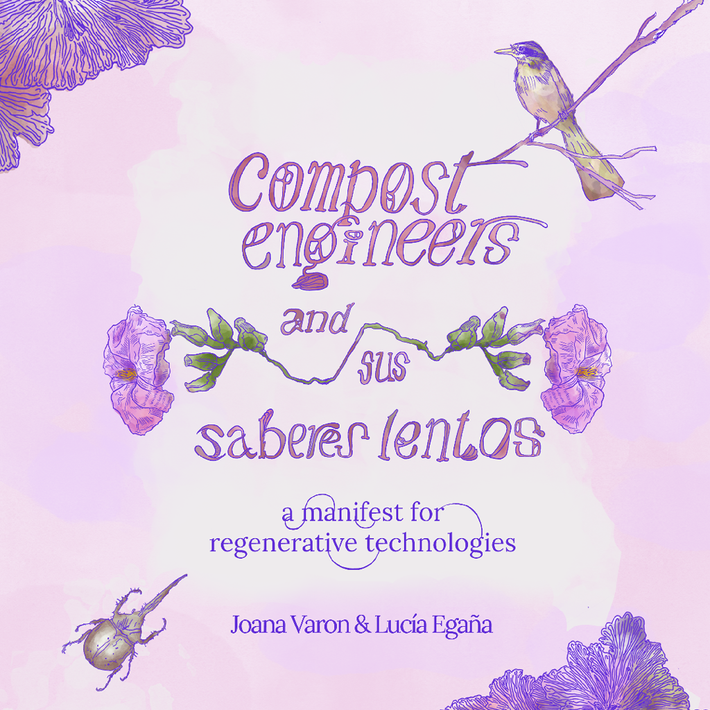 Las ingenieras del compost y sus saberes lentos: un manifiesto para tecnologías regenerativas